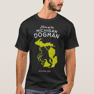 Home of the Michigan Dogman Michigan USA T-shirt