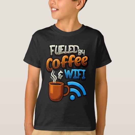 Home Office Humor Fueled By Coffee And Wifi Remote T-shirt (Voorkant)