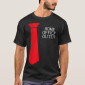 Home Office Outfit  Home Work Tie T-shirt (Voorkant)