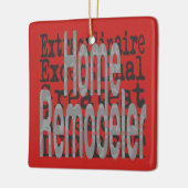 Home Remodeler Extraordinaire Keramisch Ornament (Links)