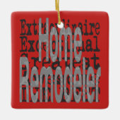 Home Remodeler Extraordinaire Keramisch Ornament (Voorkant)