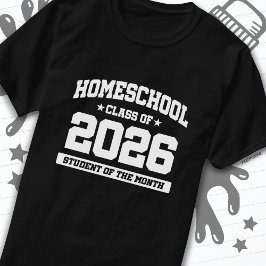 Home School Student van de Maand Klasse van 2026 T-shirt