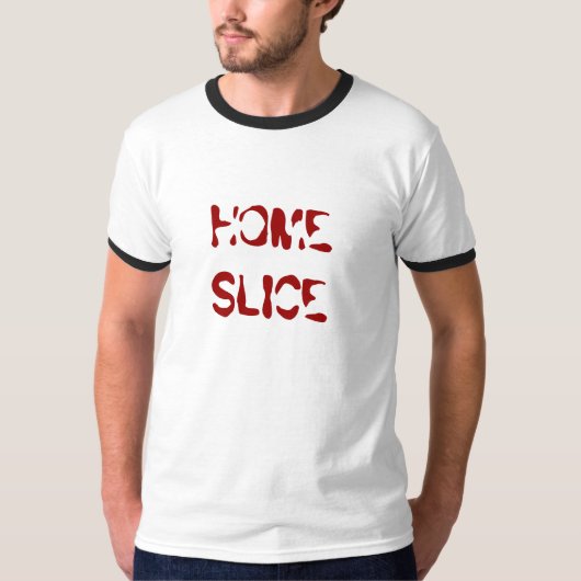 HOME SLICE T-SHIRT (Voorkant)