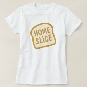 Home Slice T-shirt
