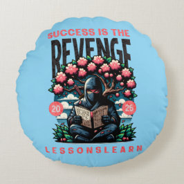 HOME SUCCESS REVENGE LESSONS LEARN ROUND PILLOW  ROND KUSSEN