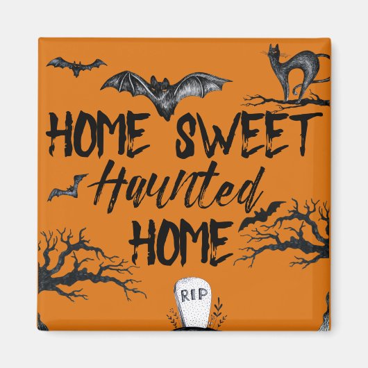 Home Sweet Haunted Home Halloween Magneet (Voorkant)