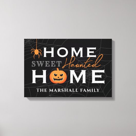 Home Sweet Haunted Home Persoonlijke gepersonalise Canvas Afdruk (Voorkant)