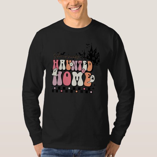 Home Sweet Haunted Home Spooky Season Halloween T-shirt (Voorkant)