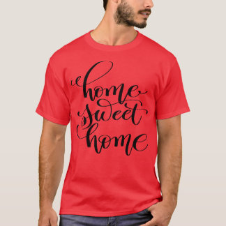 Home Sweet Home 2 T-shirt
