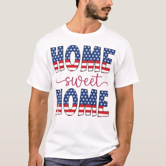 home sweet home, Home Sweet Home, tee, sweet home  T-shirt (Voorkant)