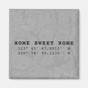 Home Sweet Home   Kaart en aangepaste coördinaten Magneet