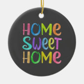 Home Sweet Home Keramisch Ornament (Voorkant)