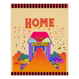 Home Sweet Home Perfect Poster