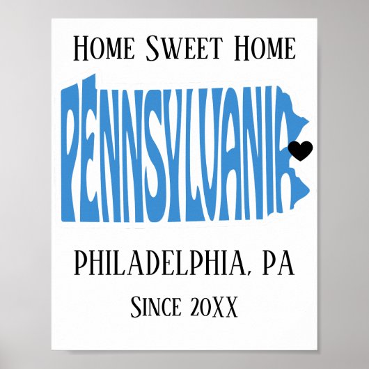 Home Sweet Home Philadelphia PA Blue State Map Poster (Voorkant)