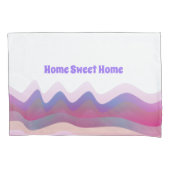 Home Sweet Home Pillowcase Kussensloop (Voorkant)