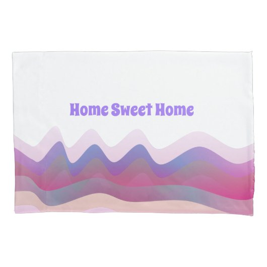 Home Sweet Home Pillowcase Kussensloop (Voorkant)