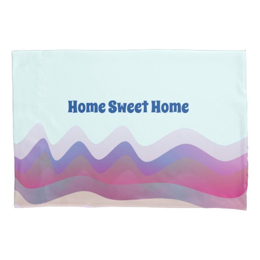 Home Sweet Home Pillowcase Kussensloop (Voorkant)