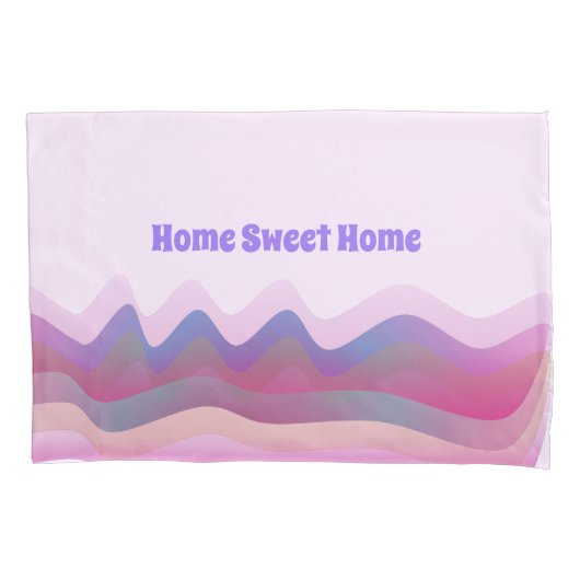 Home Sweet Home Pillowcase Kussensloop (Voorkant)