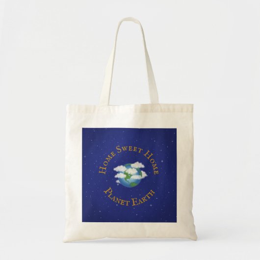 "Home Sweet Home Planet Earth" Onze prachtige were Tote Bag (Voorkant)