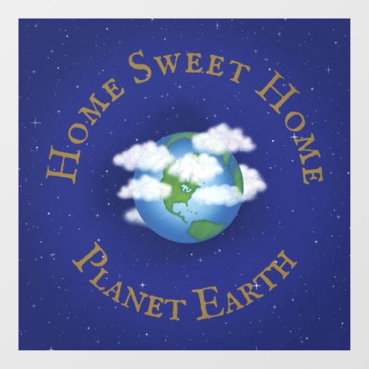 "Home Sweet Home Planet Earth" Whimsical Astronomi Raamsticker (Vel)