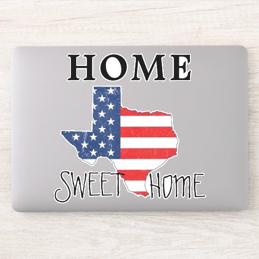 Home Sweet Home Quote Texas USA Vlag Sticker (Computer)
