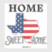 Home Sweet Home Quote Texas USA Vlag Sticker (Vel)