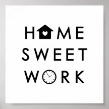 Home Sweet Work Funny Modern Quote