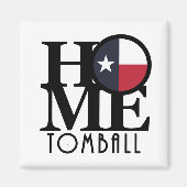HOME Tomball Texas Magneet (Voorkant)