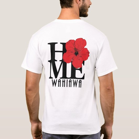 HOME Wahiawa Hawaii Rode Hibiscus (achterkant) T-shirt (Achterkant)