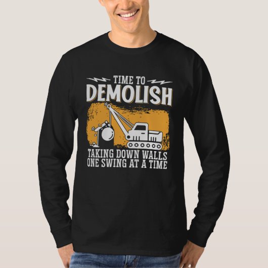 Home Wrecker Demolition Crew And House Demolition  T-shirt (Voorkant)