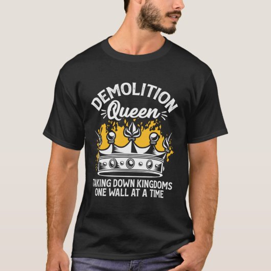Home Wrecker Demolition Crew And House Demolition T-shirt (Voorkant)