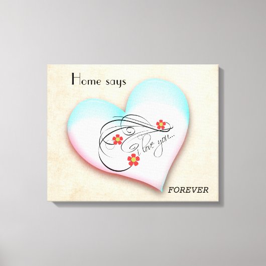 HOME ZEGT EEUWIG CANVAS AFDRUK (Voorkant)
