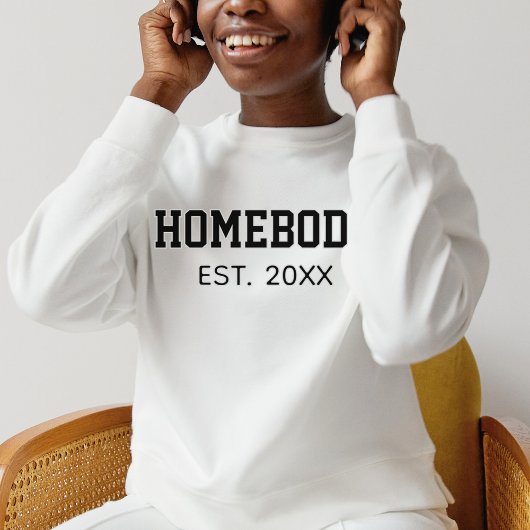 HomeBody Gevestigd Jaar Grappig B&W Sweatshirt