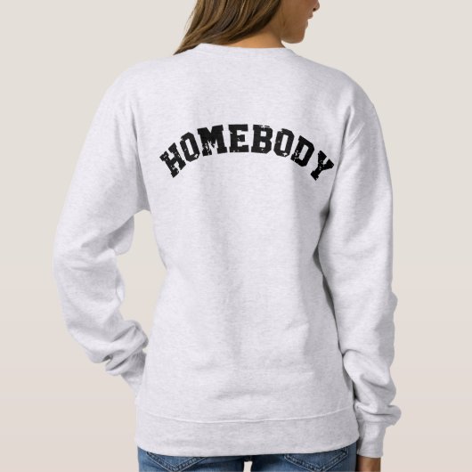 Homebody sweatshirt Blijf binnen Gift Unisex (Achterkant)