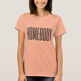 Homebody T-shirt