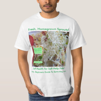 Homegrown Sprouts! Zelf-Gezondheid voor Zelfredzam T-shirt