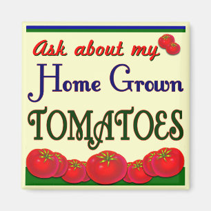 Homegrown Tomato Garden Slogan Magneet