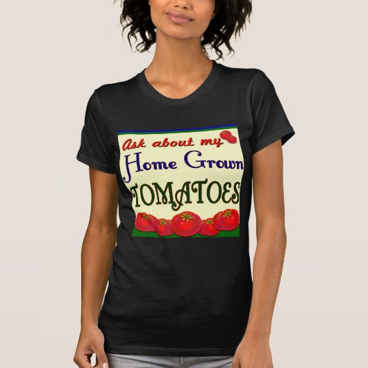 Homegrown Tomato Garden Slogan T-shirt (Voorkant)