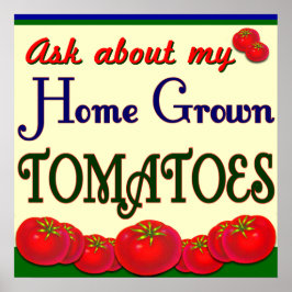 Homegrown Tomato Gardener Gezegde Poster