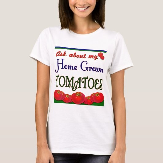 Homegrown Tomato Gardener Slogan T-shirt (Voorkant)