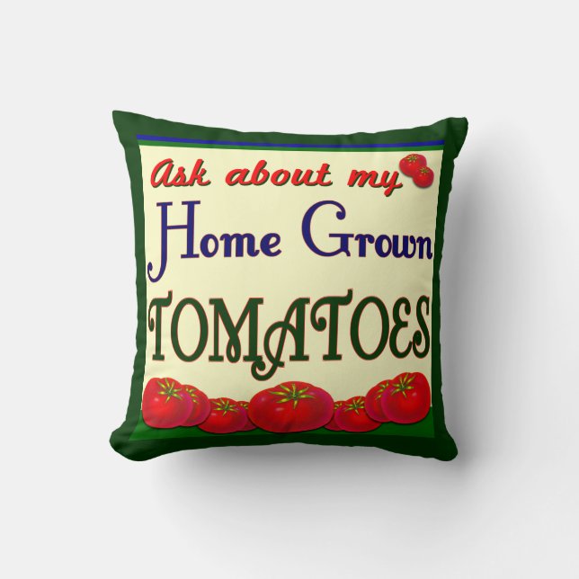Homegrown Tomato Gezegde Gardener Pillow Kussen (Voorkant)