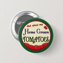 Homegrown Tomato Retro Gardener Slogan Pinback
