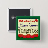 Homegrown Tomatoes Funny Garden Slogan Vierkante Button 5,1 Cm (Voorkant /achterkant)