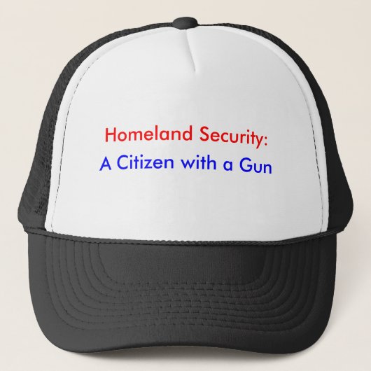 Homeland Security: een burger met een Pistool Trucker Pet (Voorkant)