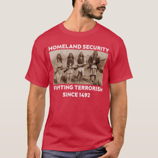 Homeland Security Vecht sinds 1492 Inheemse Ameri T-shirt