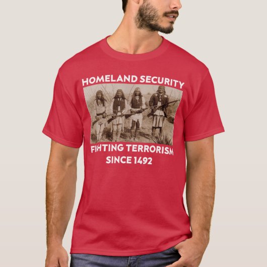 Homeland Security Vecht sinds 1492 Inheemse Ameri T-shirt (Voorkant)
