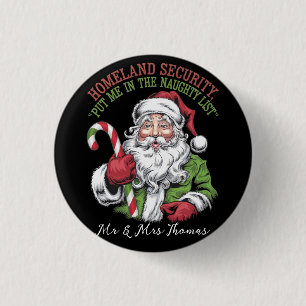 Homeland Security Zet me in de stoute lijst Grappi Ronde Button 3,2 Cm