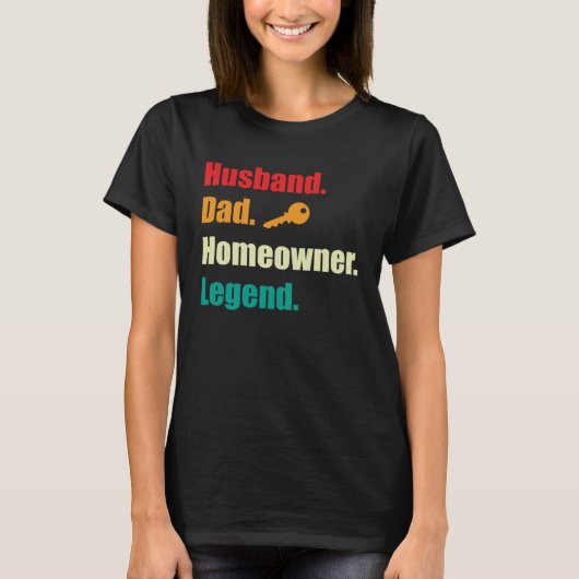 Homeowning party husband house owner legend t-shirt (Voorkant)