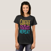 Homeschool Coffee Pray Teach Repeat Graphic for Mo T-shirt (Voorkant volledig)