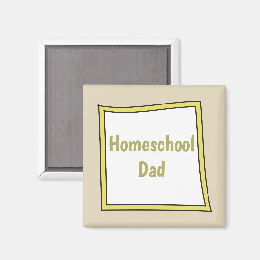 Homeschool Dad Square Magneet (Voorkant / Achterkant)